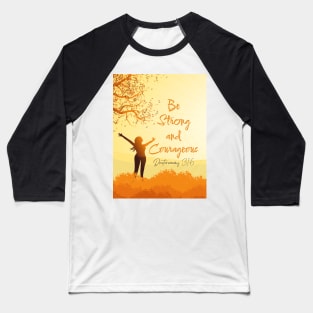 Deuteronomy 31:6 Baseball T-Shirt